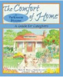 Comfort of Home of Alzheimer's Disease: A Guide for Care Givers, Maria M. Meyer (2007):